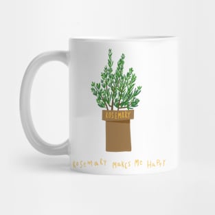 Rosemary makes me happy Mug